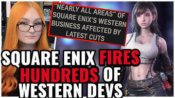 Square Enix FIRES Western Devs After Losing Hundreds Of Millions On Bad Games, Is Gaming Healing!?