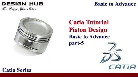 Catia tutorial-Piston Design