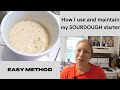 How i use and maintain my sourdough startereasy method