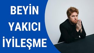 BEYİN YAKICI İYİLEŞME