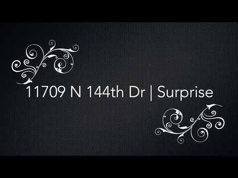 11709 N 144TH DR, Surprise, AZ home video tour