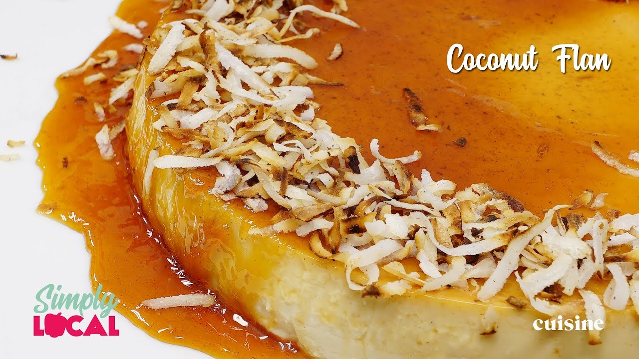 Coconut Flan | Simply Local - YouTube
