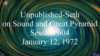 The Personal Sessions Bk2 Seth Material Sumari-Sumerian Sound & Great Pyramid Sess 604 Jane Roberts