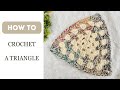 How To Crochet A Granny Triangle - Fun Crochet Tutorial