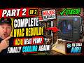 PART 2: We REBUILT This HVAC System &amp; Finally Fixed the ACiQ Heat Pump