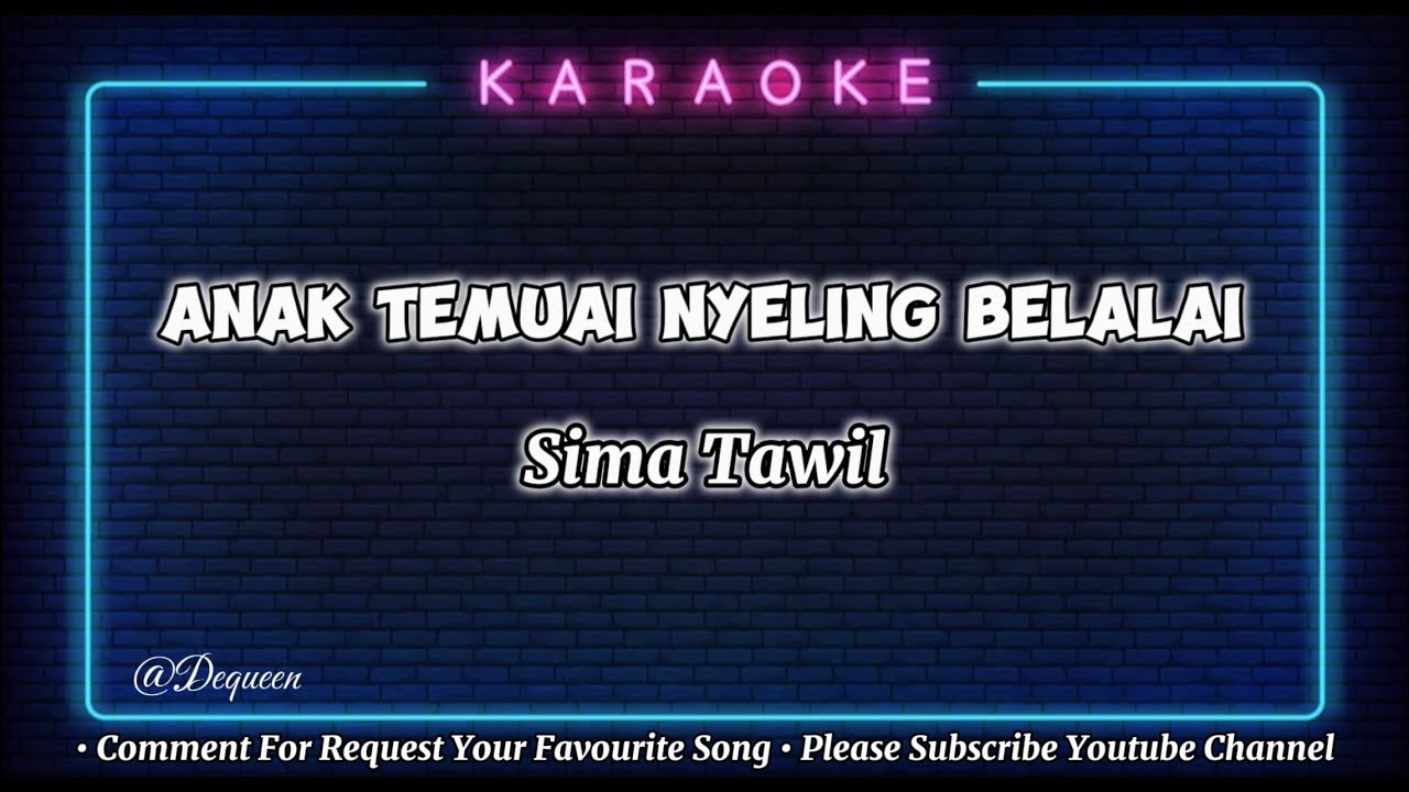 Anak Temuai Nyeling Belalai - Sima Tawil ( Karaoke Version ) Lagu Gawai