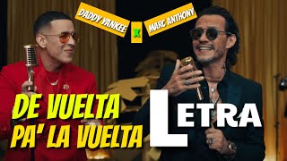 De vuelta pa' la vuelta (LETRA) - Daddy Yankee & Marc Anthony