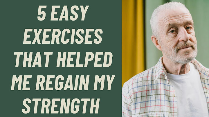 SENIORS: THE 5 TOP EXERCISES THAT HELPED ME REGAIN MY STRENGTH