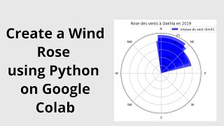 Create a Wind Rose using Python on google colab with code source 💥💡