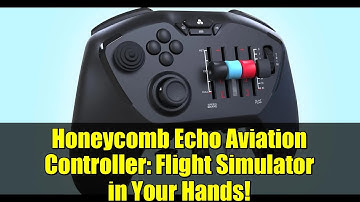 Honeycomb Echo Aviation Controller: Flight Simulator in Your Hands!
