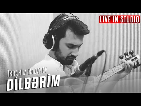 Dilbərim | Ibrahim Babayev & Rashadat Farzaliyev (Live in studio)