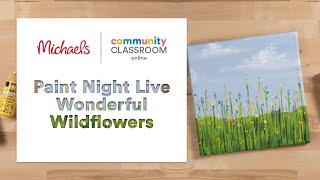 Online Class: Paint Night Live Wonderful Wildflowers | Michaels screenshot 5