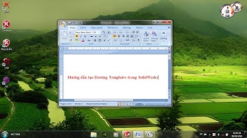 Hướng dẫn tạo Drawing Templates trong SolidWorks (Creating Drawing Templates in SolidWorks)