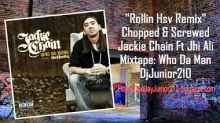 Jackie Chain - Rollin Hsv Remix Feat Jhi Ali (Chopped&Screwed)