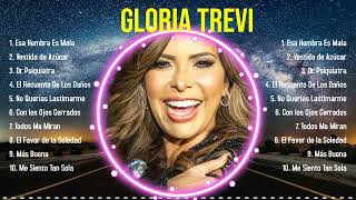Las 10 mejores canciones de Gloria Trevi 2024