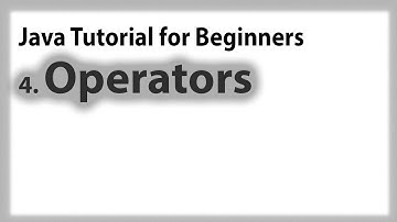 Java for Beginners: 4. Operators(Arithmetic, Relational, Assignment, Conditional & Logical Operator)