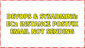 DevOps & SysAdmins: ec2 instance postfix email not sending