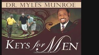 KEYS FOR MEN, AUDIOBOOK, by DR. MYLES MUNROE OBE 