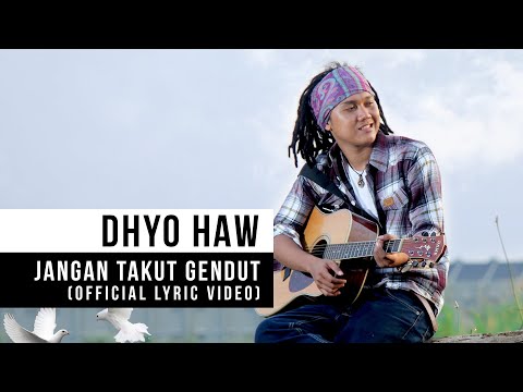 DHYO HAW - Jangan Takut Gendut (Official Lyric Video)