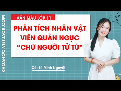 Video Phân tích nhân vật viên quản ngục trong tác phẩm Chữ... - YouTube