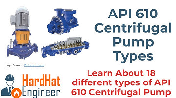 API 610 Pump Types and Classification - 18 types of API 610 Centrifugal Pumps