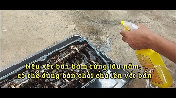 Dung Dịch Tẩy Dầu Nhớt, ố vàng, vệ sinh khoang máy, dùng trên mọi bề mặt