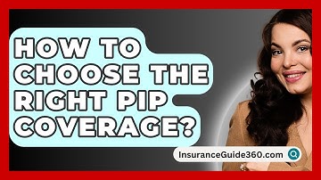 How To Choose The Right PIP Coverage? -  InsuranceGuide360.com