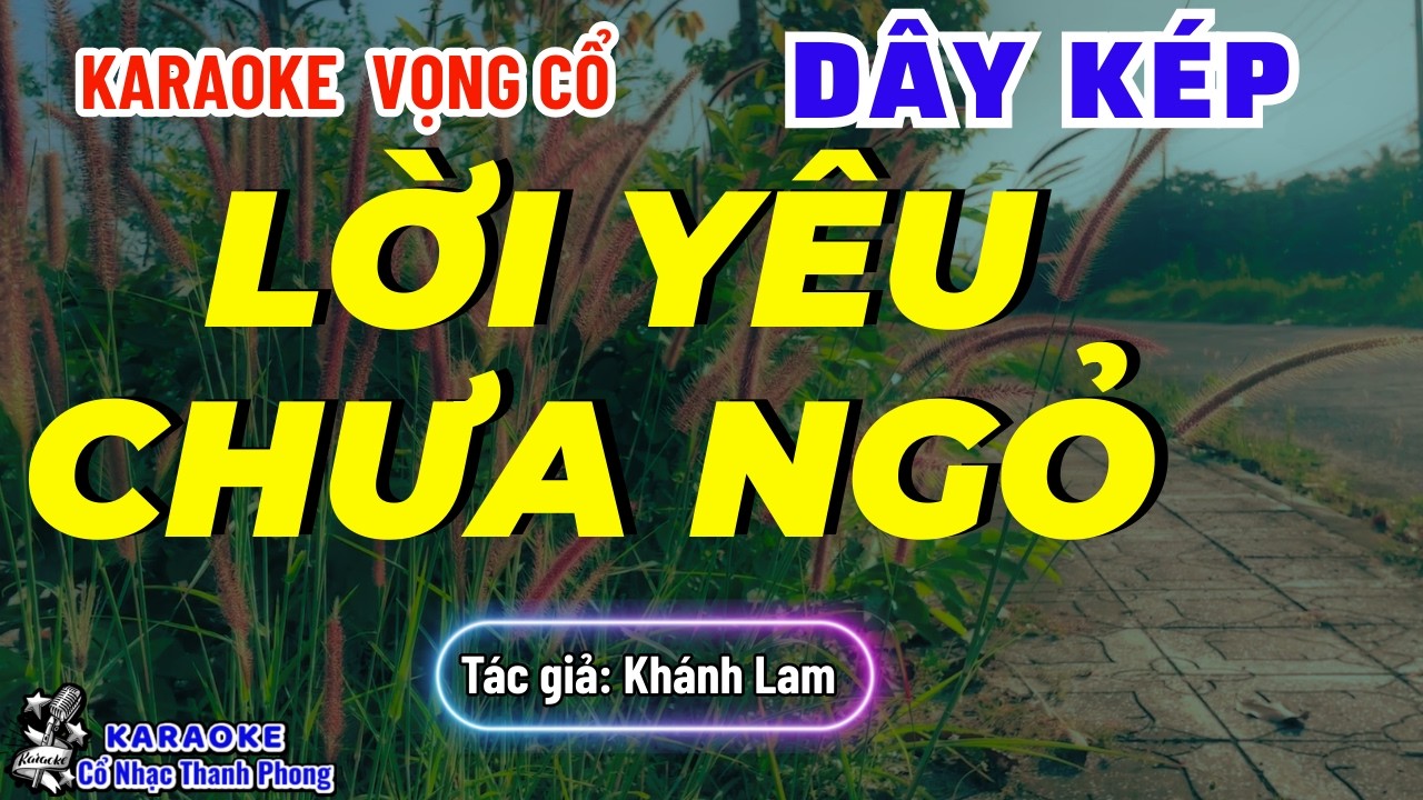 Karaoke Vọng Cổ Lời Yêu Chưa Ngỏ Dây Kép | Cổ nhạc Thanh Phong