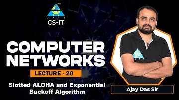 #20 Slotted ALOHA & Exponential Backoff Algorithm | Computer Network By Ajay Das Sir | CS/IT