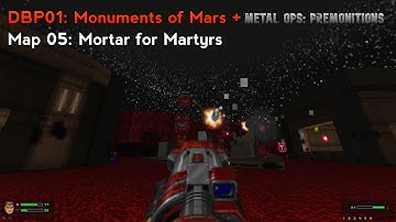 Doom 2: DBP01: Monuments of Mars + Metal Ops | Map 05: Mortar for Martyrs