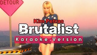 Brutalist - Kim Petras (Instrumental Karaoke) [KARAOK&J]