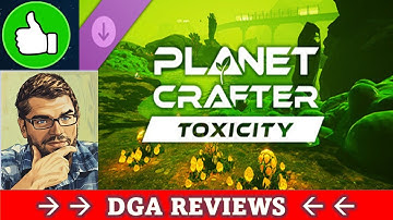 Dad on a Budget: The Planet Crafter: Toxicity Impressions