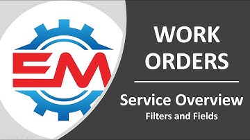 Work Orders - Service Overview - Filters & Fields