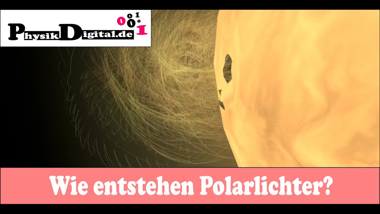 Wie entstehen Polarlichter? - einfach und anschaulich erklärt - YouTube