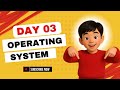 Operating System Full Course 🔥 Day 3 | OS Basics to Advanced for Beginners (2025 Edition)