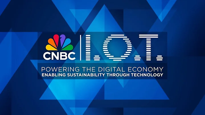 CNBC's IOT Powering the Digital Economy: Enabling Sustainability Through Technology