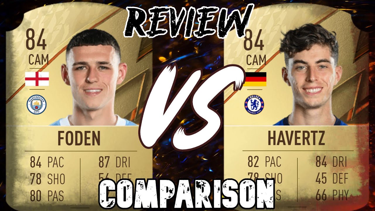 PHIL FODEN 84 VS KAI HAVERTZ 84 | FIFA 22 PLAYER REVIEW | FIFA 22 ULTIMATE TEAM