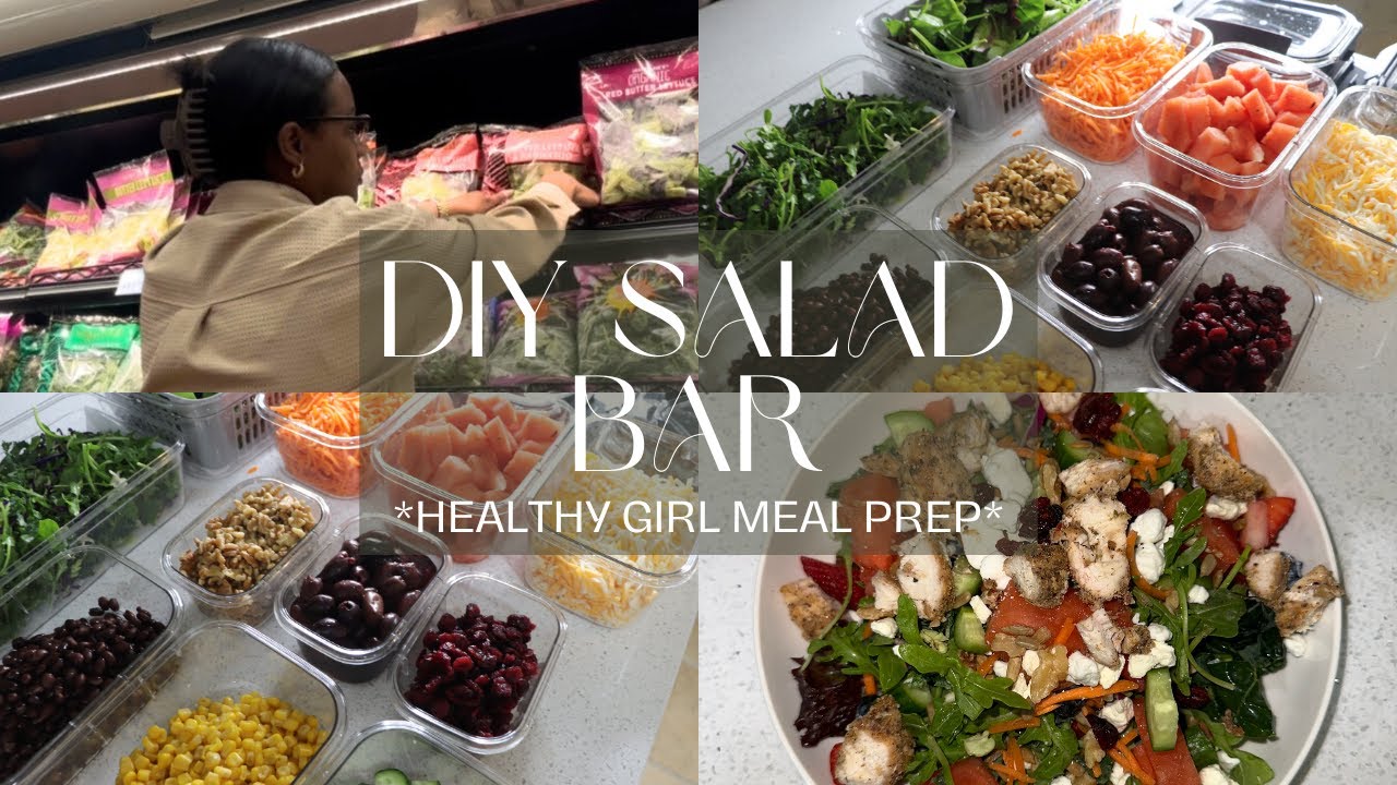 Healthy Girl Meal Prep: At Home Salad Bar *SAVE TIME* *GET HEALTHY*