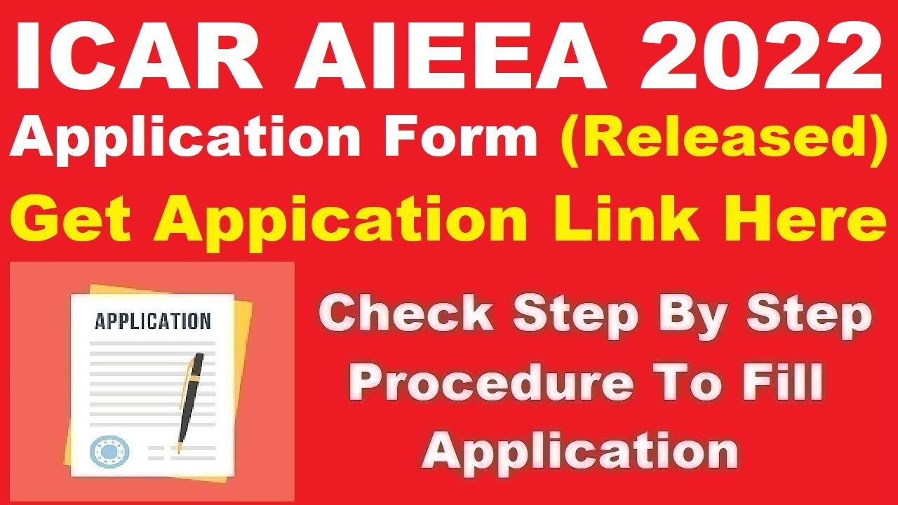 ICAR AIEEA 2022 Application Form (Released) - How To Fill ICAR AIEEA Application Form 2022