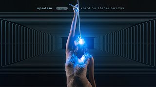Karolina Stanisławczyk - Spadam prod. Barnim, BLVNK [Official Music Video]