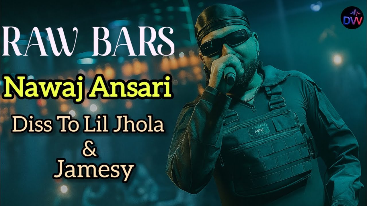 NAWAJ ANSARI - RAW BARS | DISS TO LIL JHOLA AND JAMESY