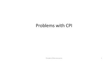 Week 6 Lecture 3  Problems with CPI
