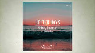 Matvey Emerson - Better Days (Juloboy Remix)