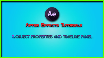 After Effects || 6 - Object Properties and Timeline Panel