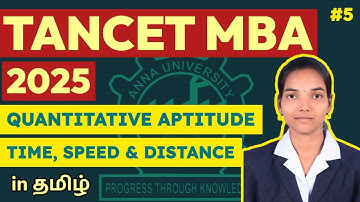 TANCET MBA 2025 | QUANTITATIVE APTITUDE- TIME SPEED DISTANCE | PREPARATION IN TAMIL #TANCET MBA 2025