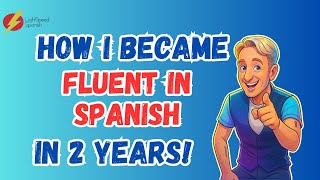 How I Became Fluent in Spanish in 2 Years (The Truth No One Tells You)✅
