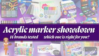 Acrylic marker showdown  |14 Markers | Which is right for you?