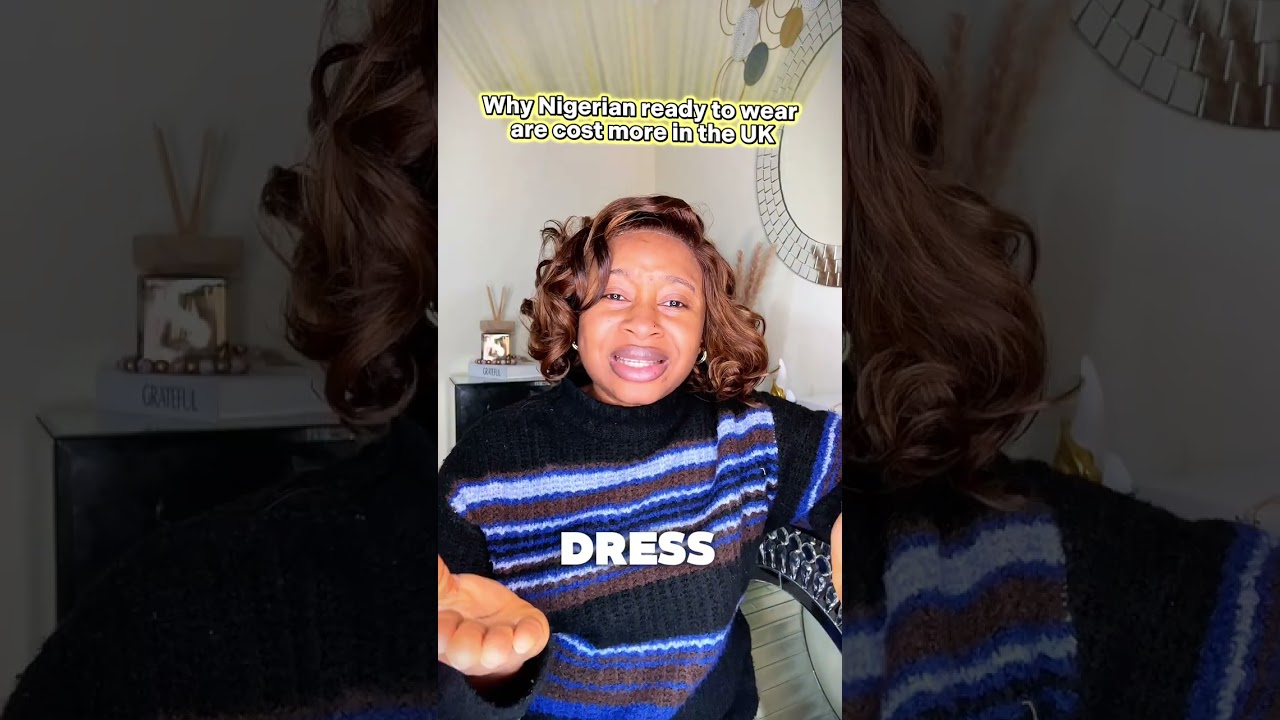The Real Reason Nigerian Fashion Is Expensive in the UK