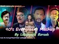 90s evergreen assamese medley  by lakshyajit boruah