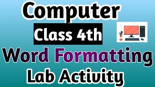 Computer Practical for class 4th/ Lab Activity for class 4th/Ms word/Formating Text in word